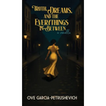 Truth, Dreams and The Everythings-In-Between