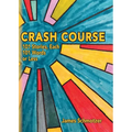 Crash Course: 101 Stories, Each 101 Words or Less