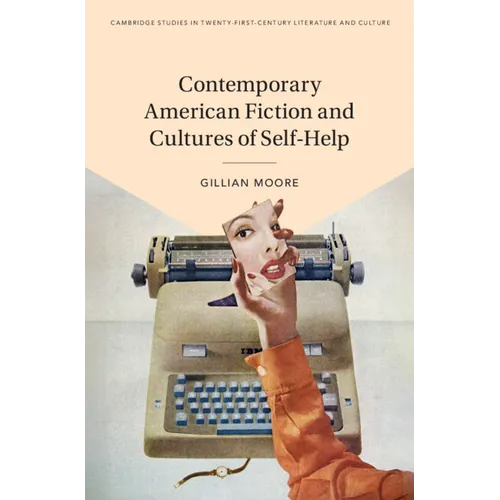 Contemporary American Fiction and Cultures of Self-Help