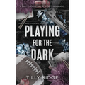 Playing for the Dark: A Why Choose Mafia Sports Romance