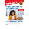 AP English Literature & Composition Crash Course, Book + Online: Get a Higher Score in Less Time