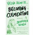 Becoming Clementine: Book 3 in the Velva Jean series