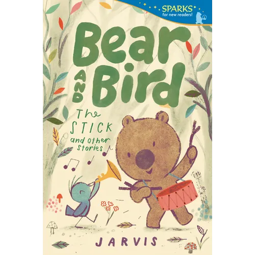 Bear and Bird: The Stick and Other Stories