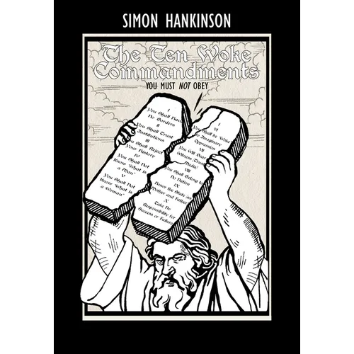 The Ten Woke Commandments -: You Must Not Obey