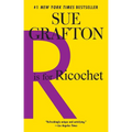 R is for Ricochet: A Kinsey Millhone Novel