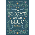 The Bright and the Blue: A Cozy Romantic Fantasy Novel