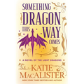 Something Dragon This Way Comes