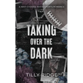 Taking Over the Dark: A Why Choose Mafia Sports Romance