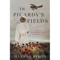In Picardy's Fields: Prequel to The Diamond Courier