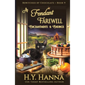 A Fondant Farewell: Bewitched By Chocolate Mysteries - Book 9