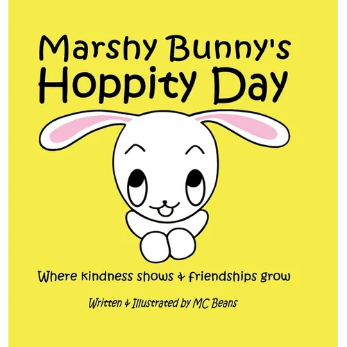 Marshy Bunny's Hoppity Day: A Tale of Kindness and Friendship