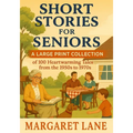 Short Stories for Seniors: A Large Print Collection of 100 Heartwarming Tales from the 1950s to 1970s
