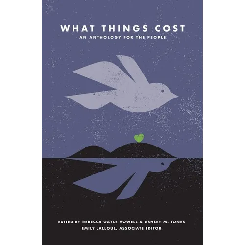 What Things Cost: An Anthology for the People
