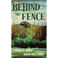 Behind the Fence