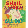 Snail and Worm All Day: Three Stories about Two Friends
