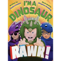 I'm a Dinosaur Rawr!