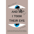 And So I Took Their Eye