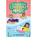 The Mermaid Reveal (School for Unusual Magic #3)