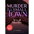 Acts of Murder: Murder in a Small Town