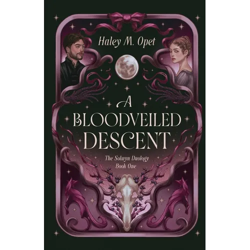 A Bloodveiled Descent: Book One of The Solwyn Duology