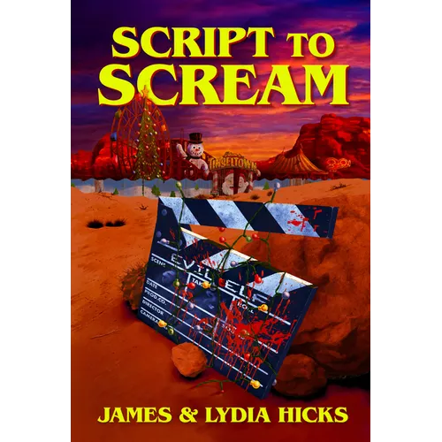Script to Scream: A Novel (Slasher Horror, Final Girl)