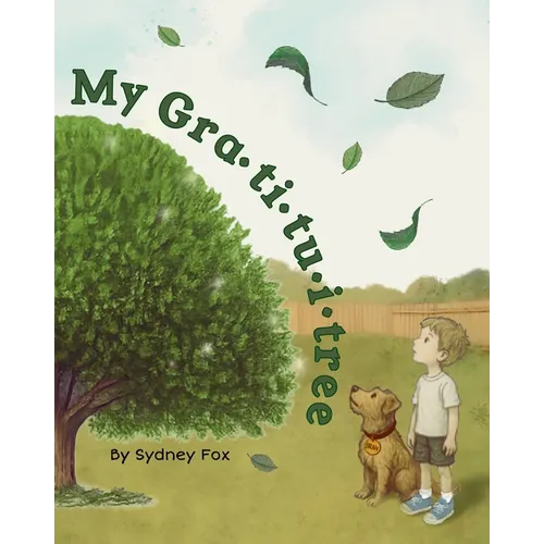 My Gra-ti-tu-i-tree: By Sydney Fox