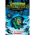 Goblin Monday (Goosebumps House of Shivers #2)