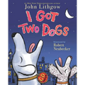 I Got Two Dogs: (Book and CD) [With CD]