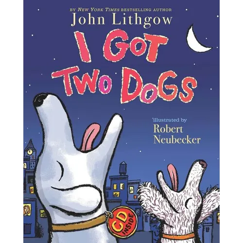 I Got Two Dogs: (Book and CD) [With CD]