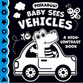 Baby Sees Vehicles: High Contrast Board Book