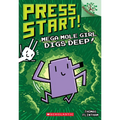 Mega Mole Girl Digs Deep!: A Branches Book (Press Start! #15)