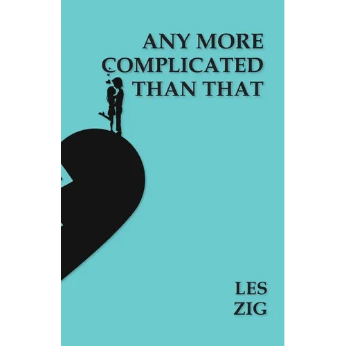Any More Complicated Than That