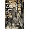 To Absent Friends: Eudora Welty's Correspondence with Frank Lyell