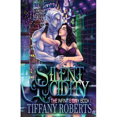 Silent Lucidity (The Infinite City #1)