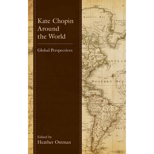 Kate Chopin Around the World: Global Perspectives