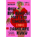 Only Big Bumbum Matters Tomorrow
