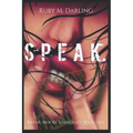 Speak.: Rayne-Moore University Book One