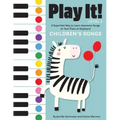 Play It! Children's Songs: A Superfast Way to Learn Awesome Songs on Your Piano or Keyboard
