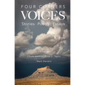 Four Corners Voices: Stories, Poetry, Essays