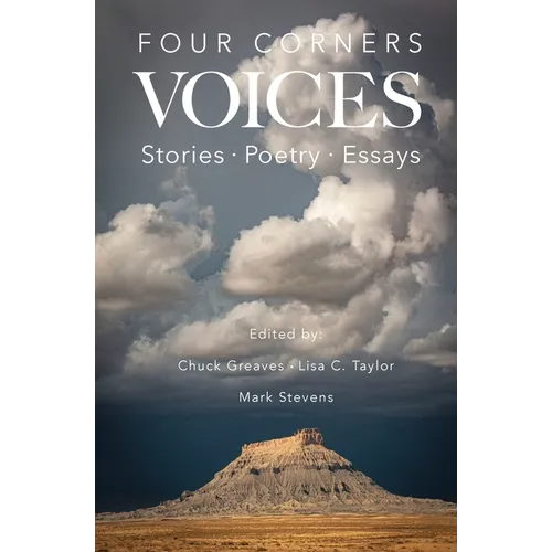 Four Corners Voices: Stories, Poetry, Essays