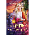 The Vampire Knitting Club (Large Print): A Paranormal Cozy Mystery