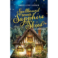 Spellbound Beneath Sapphire Skies: A Cozy Fantasy Novella