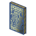 Norse Myths and Legends: Tales and Sagas of the Gods and Heroes