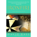 Ironfire: An Epic Novel of Love and War