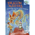 Haunting of the Ghost Dragon: A Branches Book (Dragon Masters #27)