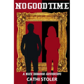 No Good Time: A Nick Donahue Adventure