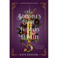 A Botanist's Guide to Flowers and Fatality