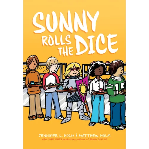 Sunny Rolls the Dice: A Graphic Novel (Sunny #3): Volume 3