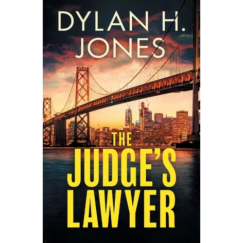 The Judge's Lawyer: a gripping and action-packed legal thriller
