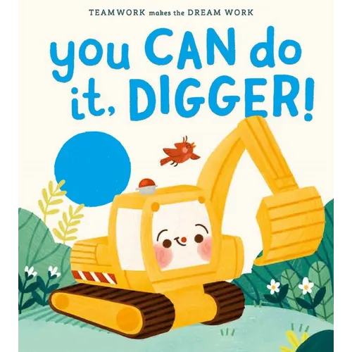 You Can Do It, Digger!
